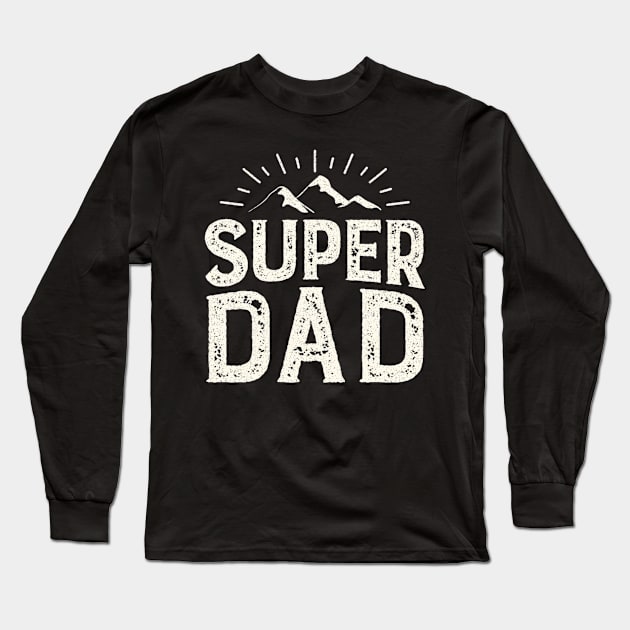 SUPER DAD Long Sleeve T-Shirt by MAX